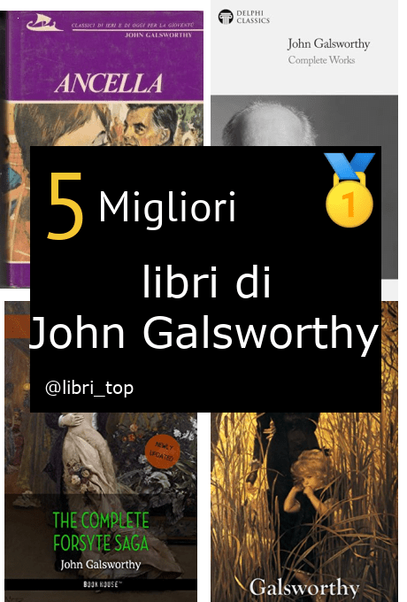 Migliori libri di John Galsworthy
