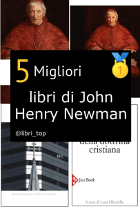Migliori libri di John Henry Newman