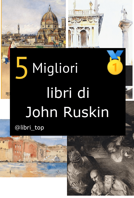 Migliori libri di John Ruskin