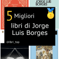 Migliori libri di Jorge Luis Borges