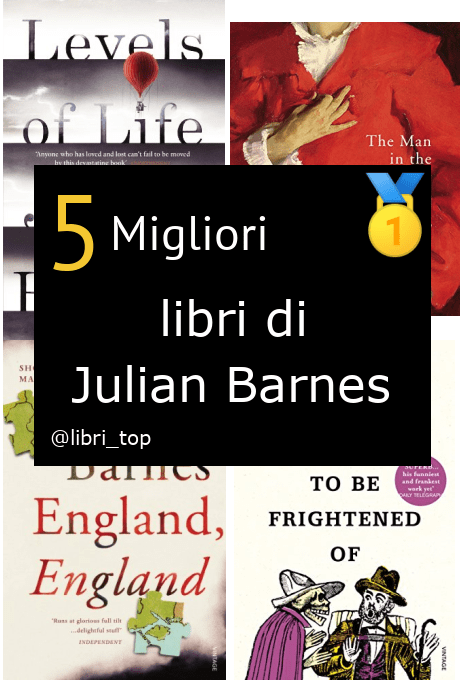 Migliori libri di Julian Barnes