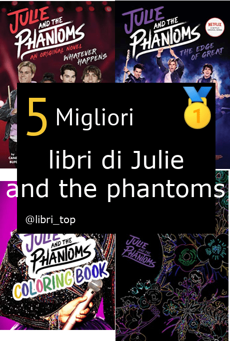Migliori libri di Julie and the phantoms