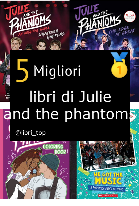 Migliori libri di Julie and the phantoms