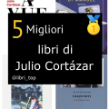 Migliori libri di Julio Cortázar