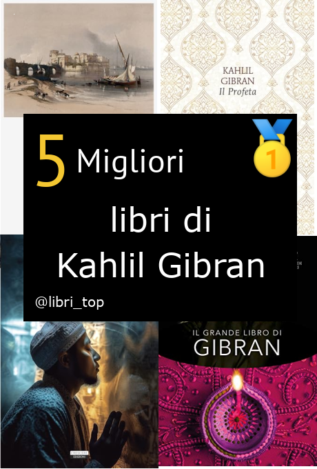 Migliori libri di Kahlil Gibran