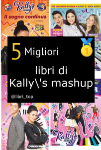 Migliori libri di Kally's mashup