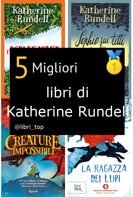Migliori libri di Katherine Rundell
