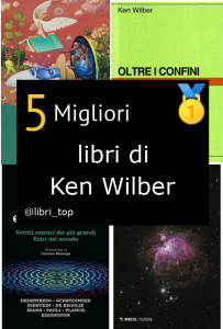 Migliori libri di Ken Wilber