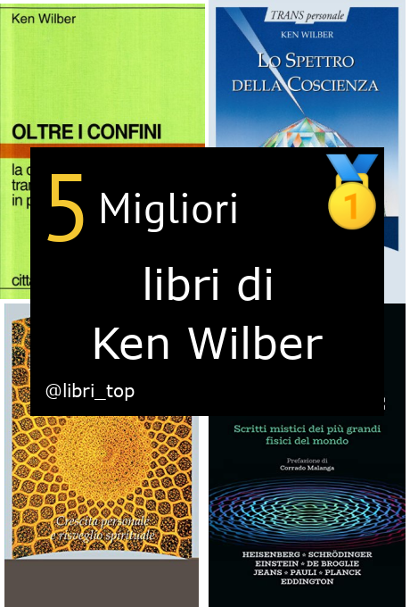 Migliori libri di Ken Wilber