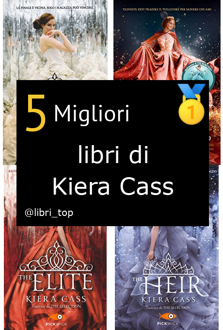 Migliori libri di Kiera Cass