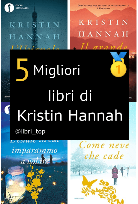 Migliori libri di Kristin Hannah