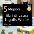 Migliori libri di Laura Ingalls Wilder