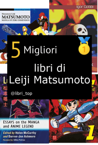 Migliori libri di Leiji Matsumoto