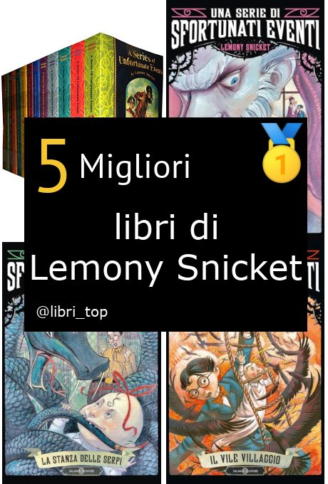 Migliori libri di Lemony Snicket