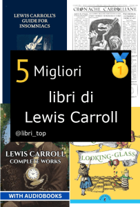 Migliori libri di Lewis Carroll