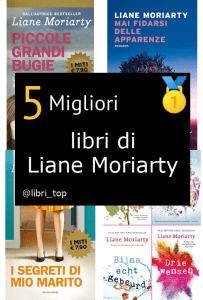 Migliori libri di Liane Moriarty