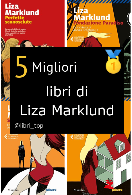 Migliori libri di Liza Marklund