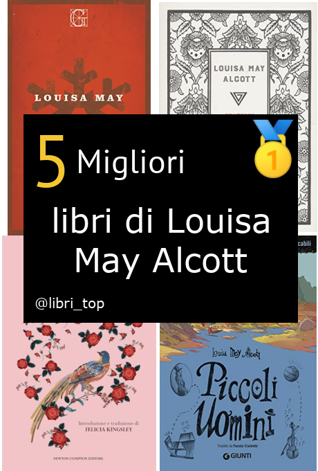 Migliori libri di Louisa May Alcott