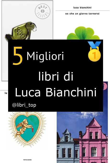 Migliori libri di Luca Bianchini