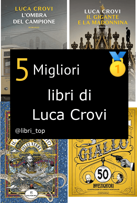 Migliori libri di Luca Crovi