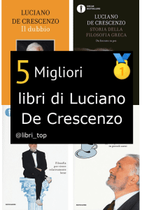 Migliori libri di Luciano De Crescenzo