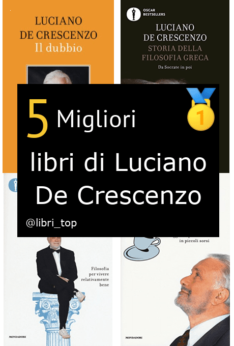 Migliori libri di Luciano De Crescenzo