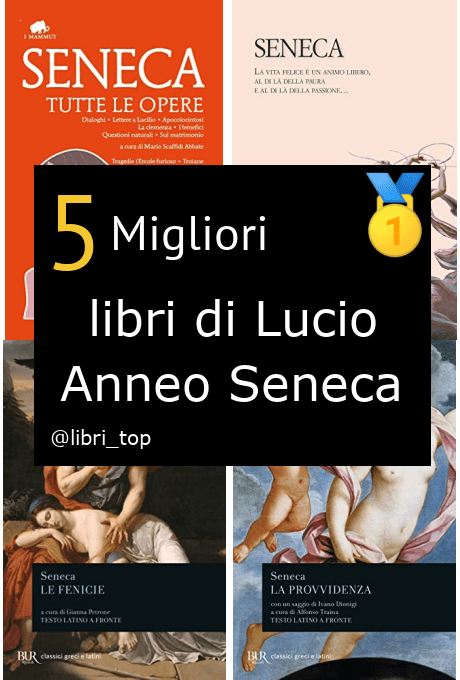 Migliori libri di Lucio Anneo Seneca