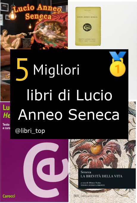 Migliori libri di Lucio Anneo Seneca