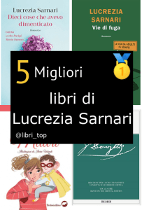 Migliori libri di Lucrezia Sarnari