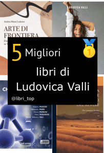Migliori libri di Ludovica Valli