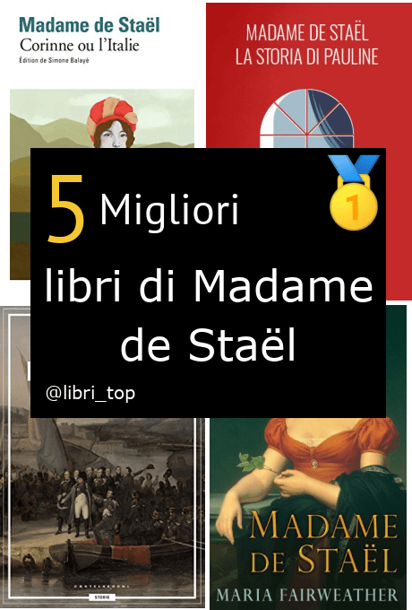 Migliori libri di Madame de Staël