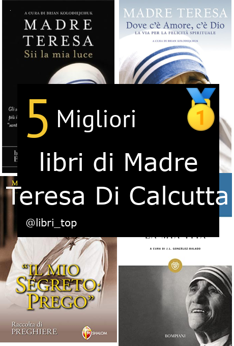 Migliori libri di Madre Teresa Di Calcutta