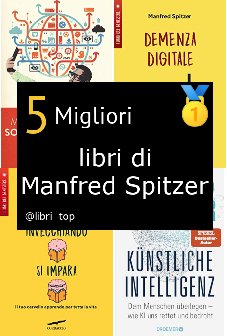 Migliori libri di Manfred Spitzer