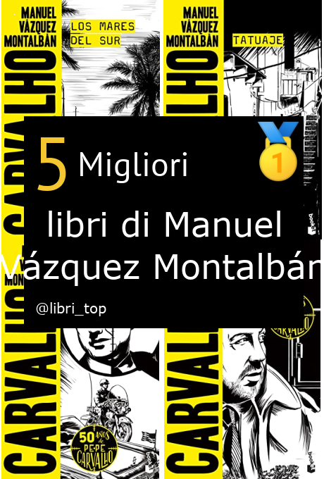 Migliori libri di Manuel Vázquez Montalbán