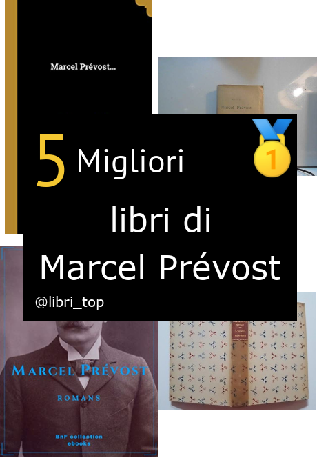 Migliori libri di Marcel Prévost