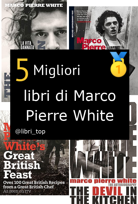 Migliori libri di Marco Pierre White