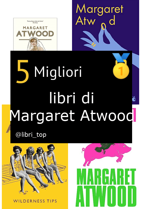 Migliori libri di Margaret Atwood
