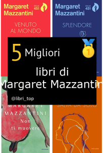 Migliori libri di Margaret Mazzantini
