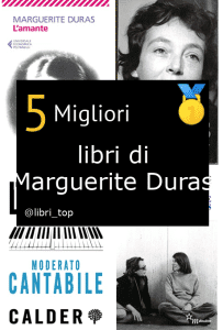 Migliori libri di Marguerite Duras