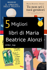 Migliori libri di Maria Beatrice Alonzi