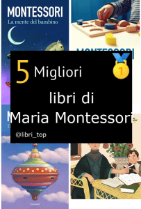Migliori libri di Maria Montessori