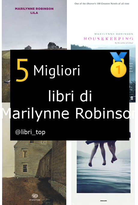 Migliori libri di Marilynne Robinson