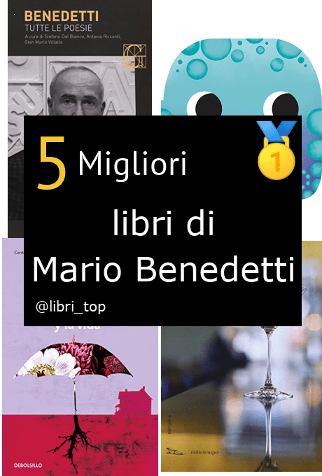 Migliori libri di Mario Benedetti