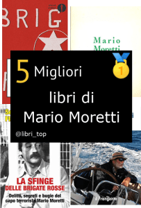Migliori libri di Mario Moretti