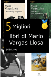Migliori libri di Mario Vargas Llosa