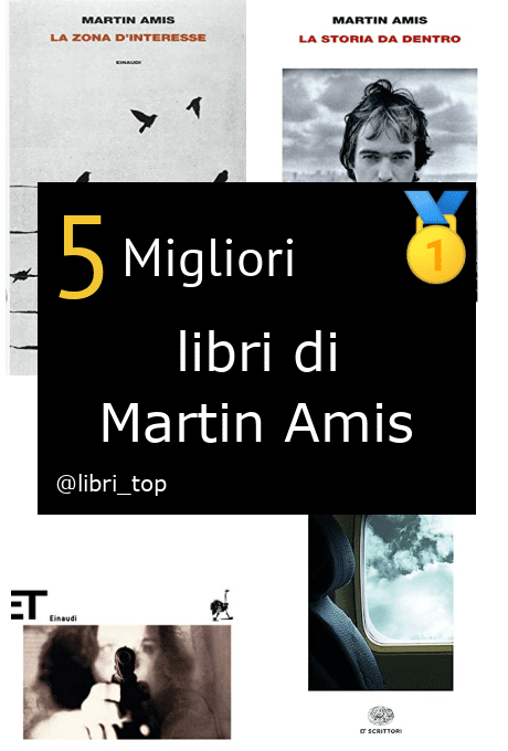 Migliori libri di Martin Amis