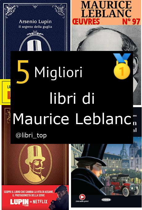 Migliori libri di Maurice Leblanc