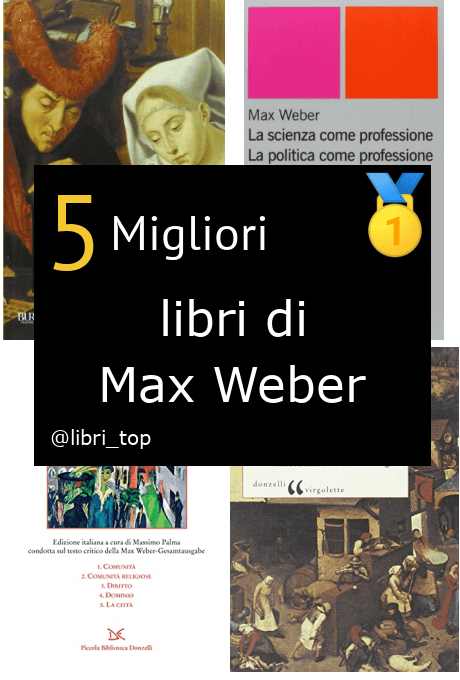 Migliori libri di Max Weber