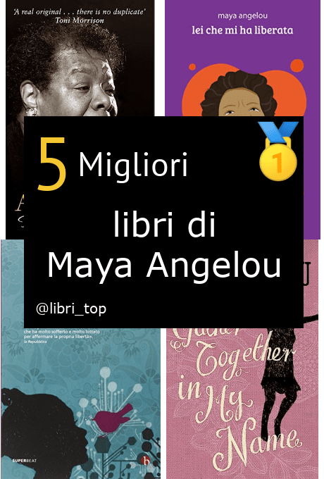 Migliori libri di Maya Angelou