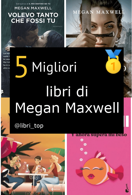 Migliori libri di Megan Maxwell